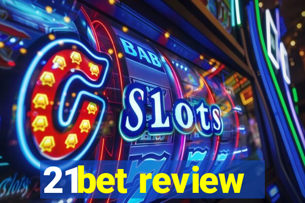 21bet review